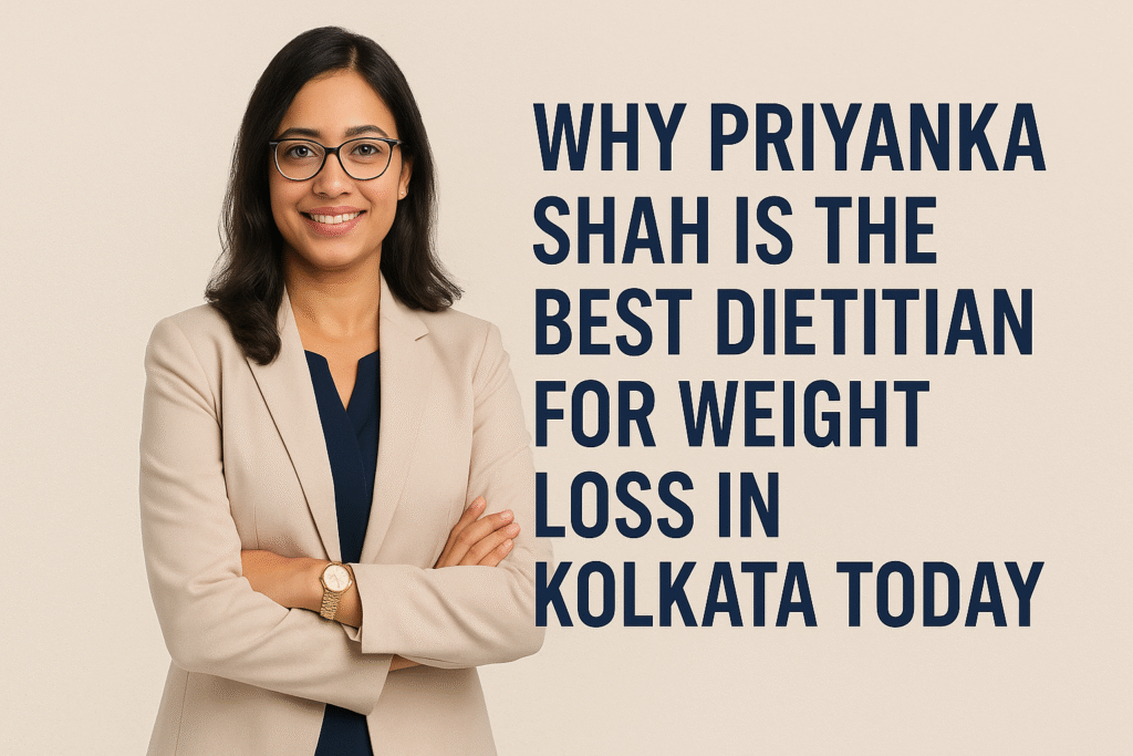 Priyanka Shah – best dietitian for weight loss in Kolkata
