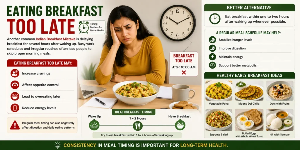 Indian Breakfast Mistakes like eating breakfast too late that may increase cravings, overeating, and low energy levels